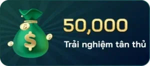 50k-trai-nghiem-tan-thu